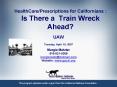 HealthCarePrescriptions for Californians : Is There a Train Wreck Ahead
