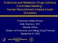Endocrine and Metabolic Drugs Advisory Committee Meeting Human Recombinant Inhaled Insulin Exubera