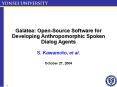 Galatea: OpenSource Software for Developing Anthropomorphic Spoken Dialog Agents