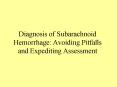 Diagnosis of Subarachnoid Hemorrhage: Avoiding Pitfalls and Expediting Assessment