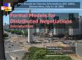 Formal Models for Distributed Negotiations Introduction