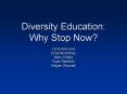 Diversity Education: Why Stop Now
