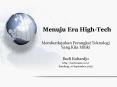 Menuju Era HighTech