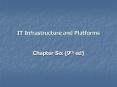 IT Infrastructure and Platforms