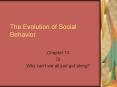 The Evolution of Social Behavior