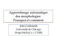 Apprentissage automatique des morphologies: Pourquoi et comment