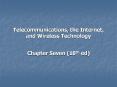 Telecommunications, the Internet, and Wireless Technology