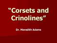 Corsets and Crinolines