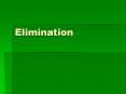 Elimination