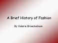 A Brief History of Fashion
