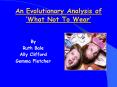 An Evolutionary Analysis of What Not To Wear