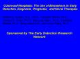 Colorectal Neoplasia: The Use of Biomarkers in Early Detection, Diagnosis, Prognosis, and Novel Ther