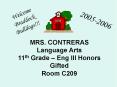 MRS. CONTRERAS Language Arts 11th Grade Eng III Honors Gifted Room C209