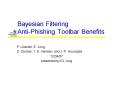 Bayesian Filtering AntiPhishing Toolbar Benefits