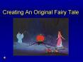 Creating An Original Fairy Tale