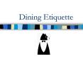 Dining Etiquette