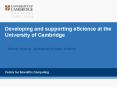 Developing and supporting eScience at the University of Cambridge