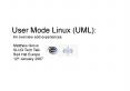 User Mode Linux (UML): An overview and experiences.