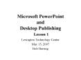 Microsoft PowerPoint and Desktop Publishing Lesson 1