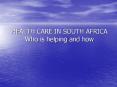 HEALTH CARE IN SOUTH AFRICA Who is helping and how