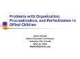 Problems with Organization, Procrastination, and Perfectionism in Gifted Children