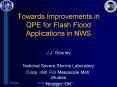 Towards Improvements in QPE for Flash Flood Applications in NWS