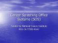 Cancer Screening Office Systems SOS