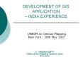 DEVELOPMENT OF GIS APPLICATION INDIA EXPERIENCE