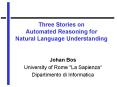Three Stories on Automated Reasoning for Natural Language Understanding