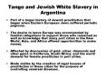 Tango and Jewish White Slavery in Argentina