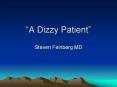 A Dizzy Patient
