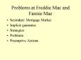 Problems at Freddie Mac and Fannie Mae