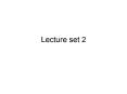 Lecture set 2
