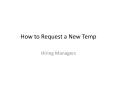 How to Request a New Temp