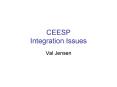 CEESP Integration Issues