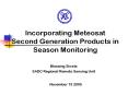 Incorporating Meteosat Second Generation Products in Season Monitoring