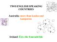 TWO ENGLISH SPEAKING COUNTRIES