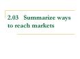 2.03Summarize ways to reach markets