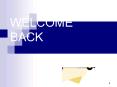 WELCOME BACK