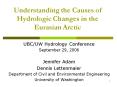 Understanding the Causes of Hydrologic Changes in the Eurasian Arctic