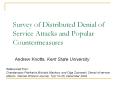 Survey of Distributed Denial of Service Attacks and Popular Countermeasures
