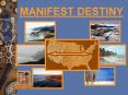 MANIFEST DESTINY
