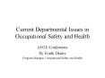 Current Departmental Issues in Occupational Safety and Health