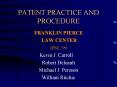 PATENT PRACTICE AND PROCEDURE