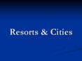 Resorts