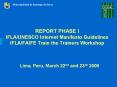 REPORT PHASE I IFLA/UNESCO Internet Manifesto Guidelines IFLA/FAIFE Train the Trainers Workshop
