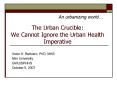 The Urban Crucible: We Cannot Ignore the Urban Health Imperative