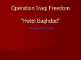Operation Iraqi Freedom Hotel Baghdad A Room With a View