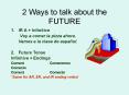 2 Ways to talk about the FUTURE