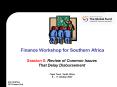 Finance Workshop for Southern Africa Session 5: Review of Common Issues That Delay Disbursement